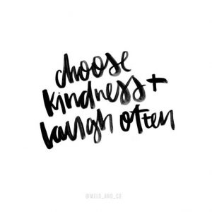 Choose kindness, daily inspiration, quote of the day, inspiring quote, daily quote, quote, inspiration, inspiring, inspire, inspired, quotes, positive quotes, positive quote, positive thinking, motivation, success, happiness, happy, wellness, wellbeing, coaching, wisdom, guidance, personal development, personal growth, self improvement, potential, spiritual, spirit, soul, spirituality, spiritual teacher, compassion, self love, mindful, mindfulness, mindful living, conscious living, conscious, awareness, red fairy project, kindness, kind, laugh, smile, laughter