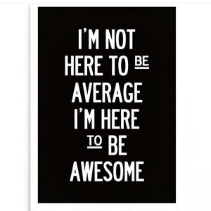 You are here to be awesome, awesome, daily inspiration, quote of the day, inspiring quote, daily quote, quote, inspiration, inspiring, inspire, inspired, quotes, positive quotes, positive quote, positive thinking, motivation, success, happiness, happy, wellness, wellbeing, coaching, wisdom, guidance, personal development, personal growth, self improvement, potential, spiritual, spirit, soul, spirituality, spiritual teacher, compassion, self love, mindful, mindfulness, mindful living, conscious living, conscious, awareness