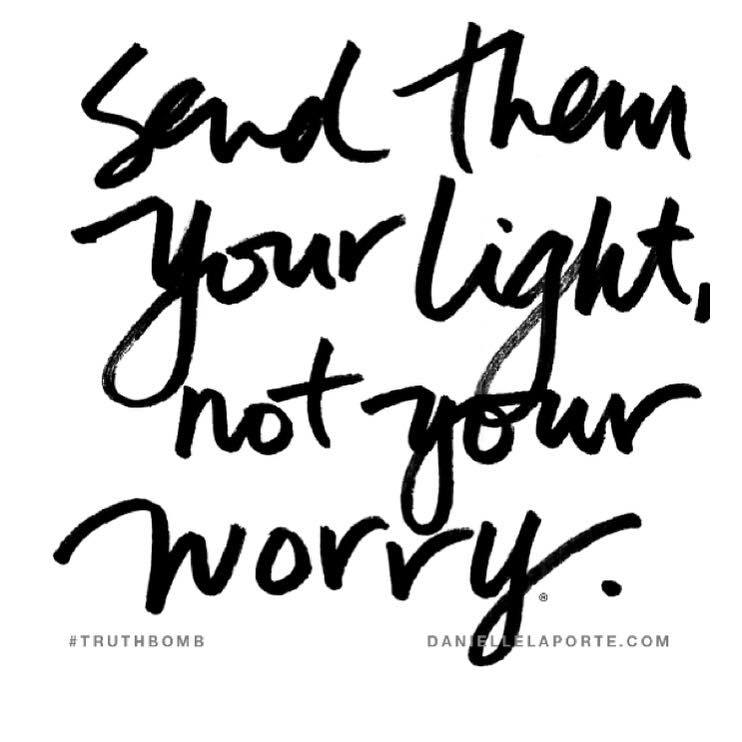 Share your light, danielle laporte, truthbomb, light, self realization, daily inspiration, quote of the day, inspiring quote, daily quote, inspiration, inspiring, inspire, inspired, quotes, positive quotes, positive quote, motivation, success, happiness, happy, wellness, well-being, wisdom, guidance, personal development, personal growth, self improvement, potential, self love, healthy living, health, spirituality, spiritual, soul, spiritual coach, coach, coaching, life coach, health coach, wellness coach, red fairy project, healer, light worker, miracle, miracle worker, light worker, self actualization