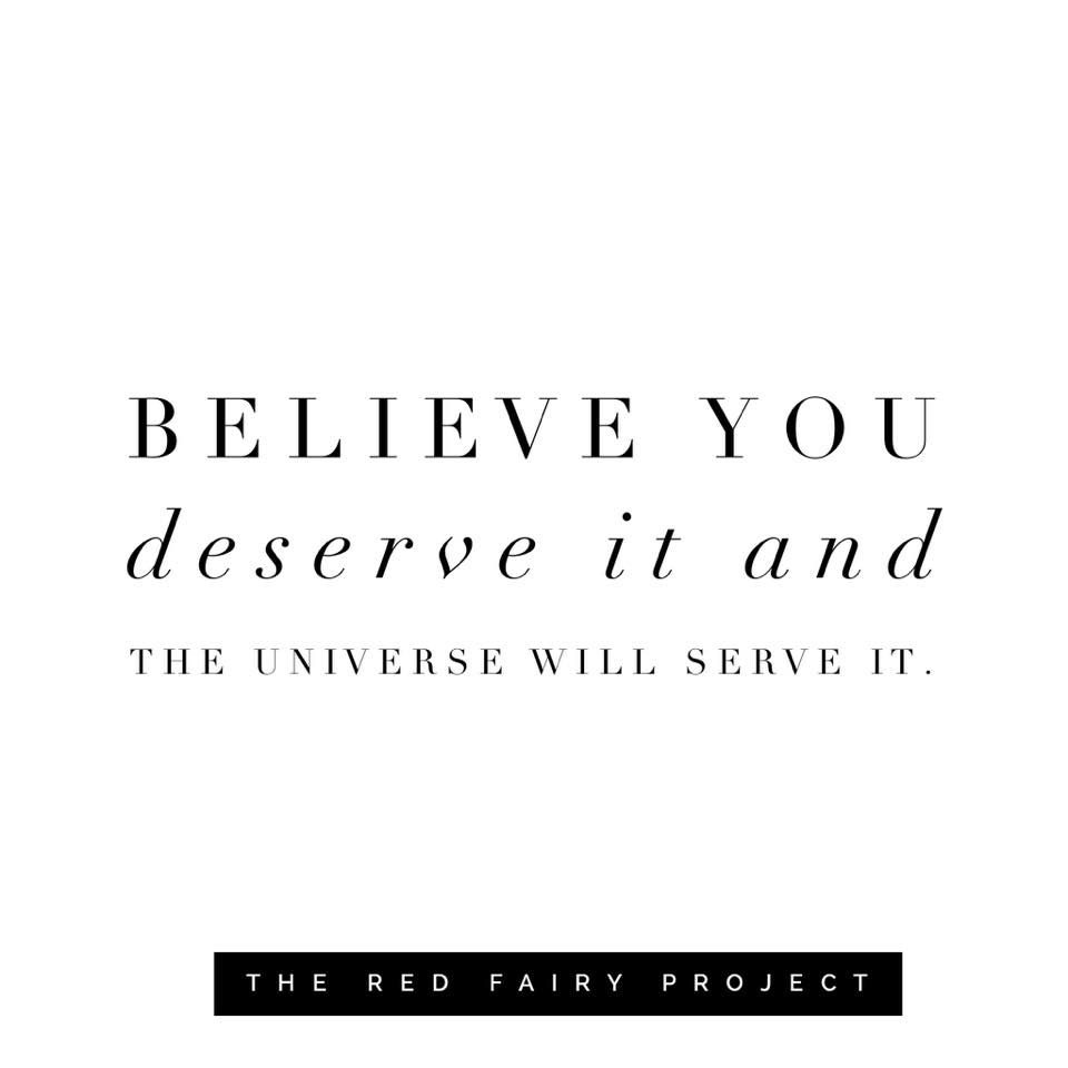 believe you deserve it, self esteem, self confidence, wellness warrior, wellness blogger, wellness coach, wellness blogger, wellness warrior, spirituality, daily inspiration, daily quote, quote of the day, qotd, coaching, coach, happiness coach, positivity, healthy life, happy life, inspiring quote, wisdom, wellness coach, positive thinking, happiness coach, life coach, inspiring, guidance, light worker,